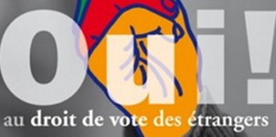 Droit de vote pour tous les résidents étrangers dès les élections municipales de 2014, pour une République ouverte et fraternelle