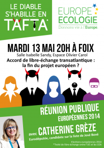 Catherine Grèze le 13 mai à Foix en Ariège pour parler du TAFTA et du programme d'Europe-Ecologie pour les Européennes 2014 - Affiche de la réunion publique