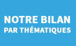 Notre bilan par thématiques