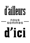 http://dailleursnoussommesdici.org/wp-content/uploads/2011/03/Dailleurs-logo-NB-V-petit1.jpg